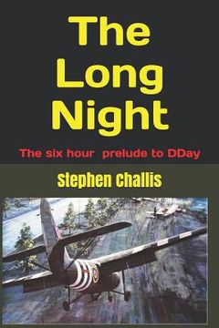 portada The Long Night: The story of the prelude to DDay (en Inglés)