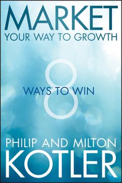portada Market Your way to Growth: 8 Ways to win (en Inglés)