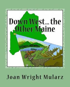 portada Down West... the Other Maine: (an alliterative alphabet) (en Inglés)