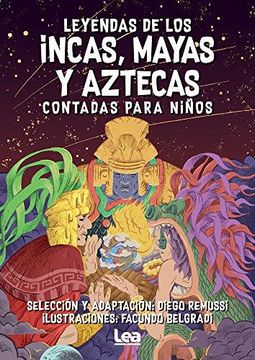 portada Leyendas de los Incas, Mayas y Aztecas Contada Para Nios (in Spanish)