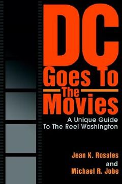 portada dc goes to the movies: a unique guide to the reel washington (en Inglés)