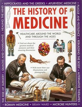 portada The History of Medicine: Healthcare Around the World and Through the Ages (in English)