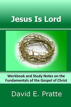 portada Jesus is Lord: Workbook and Study Notes on the Fundamentals of the Gospel of Christ (en Inglés)