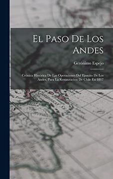 portada El Paso de los Andes: Crónica Histórica de las Operaciones del Ejercito de los Andes, Para la Restauracion de Chile en 1817