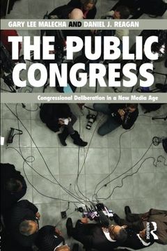 portada The Public Congress: Congressional Deliberation in a new Media age (en Inglés)