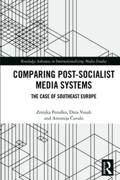 portada Comparing Post-Socialist Media Systems (Routledge Advances in Internationalizing Media Studies) (en Inglés)