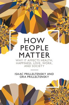 portada How People Matter: Why it Affects Health, Happiness, Love, Work, and Society 