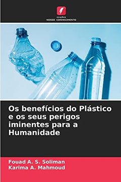 portada Os Benefícios do Plástico e os Seus Perigos Iminentes Para a Humanidade