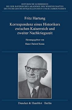 portada Fritz Hartung. Korrespondenz Eines Historikers Zwischen Kaiserreich und Zweiter Nachkriegszeit. (en Alemán)