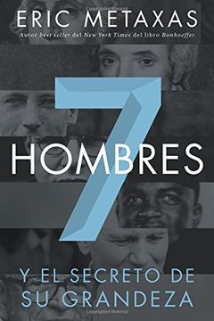 portada Siete Hombres: Y el Secreto de su Grandeza (in Spanish)