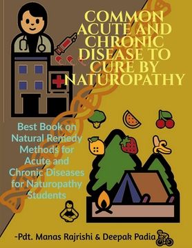 portada Common Acute and Chronic Disease to Cure by Naturopathy (en Inglés)