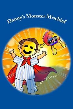 portada Danny's Monster Mischief: A Read-Aloud Bedtime Story