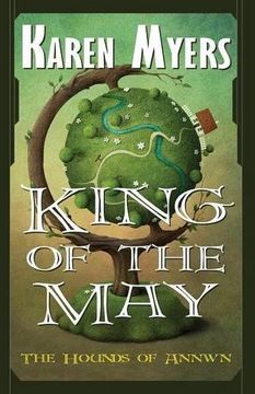 portada King of the May: A Virginian in Elfland: Volume 3 (The Hounds of Annwn)