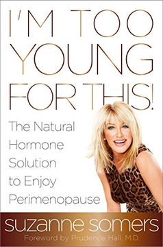 portada I'm too Young for This! The Natural Hormone Solution to Enjoy Perimenopause (in English)