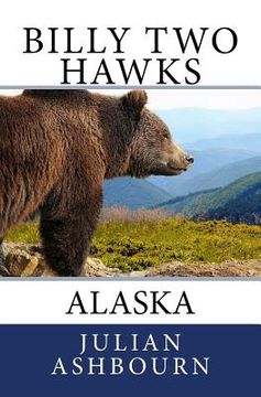 portada Billy Two Hawks: Alaska (en Inglés)