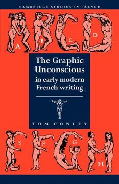 portada Graphic Unconscious in Early m (Cambridge Studies in French) (en Inglés)