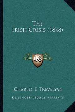 portada the irish crisis (1848) (en Inglés)
