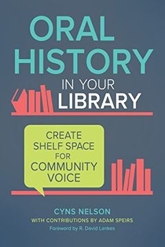 portada Oral History in Your Library: Create Shelf Space for Community Voice (in English)
