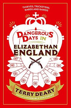 portada Dangerous Days in Elizabethan England: Thieves, Tricksters, Bards and Bawds (Dangerous Days 3)