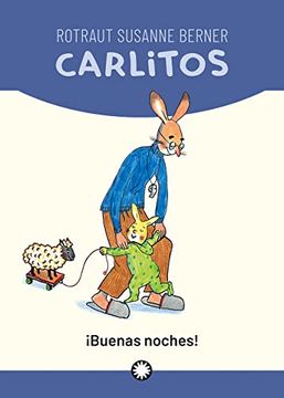 portada Buenas Noches! (Colección 'Carlitos', de Rotraut Susanne Berner): 2 (in Spanish)