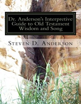 portada Dr. Anderson's Interpretive Guide to Old Testament Wisdom and Song: Job-Song of Songs: Volume 3 (Dr. Anderson's Interpretive Guide to the Bible)
