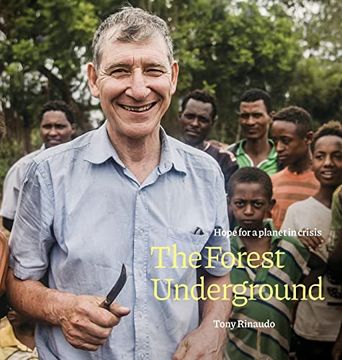 portada The Forest Underground: Hope for a Planet in Crisis (in English)