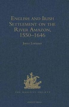 portada English and Irish Settlement on the River Amazon, 1550–1646 (Hakluyt Society, Second Series) (en Inglés)