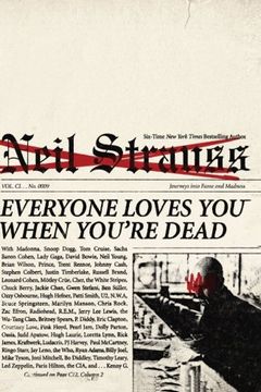 portada Everyone Loves you When You're Dead: Journeys Into Fame and Madness 