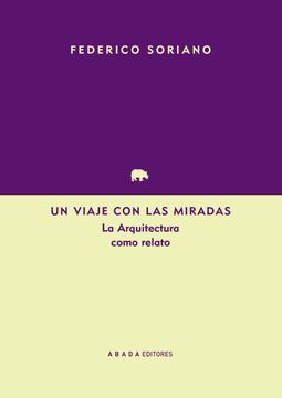 portada Un Viaje con las Miradas (Lecturas de Historia del Arte y de la Arquitectura) (in Spanish)