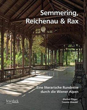 portada Semmering, Reichenau and Rax: Eine Literarische Rundreise Durch die Wiener Alpen (en Alemán)