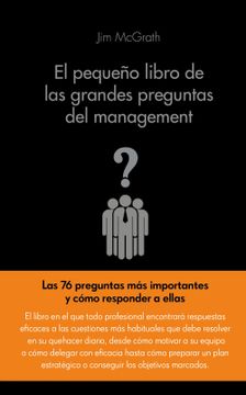 portada El Pequeño Libro de las Grandes Preguntas del Management (in Spanish)