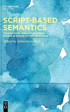portada Script-Based Semantics: Foundations and Applications. Essays in Honor of Victor Raskin (in English)
