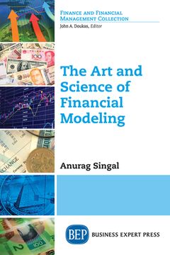 portada The Art and Science of Financial Modeling (en Inglés)