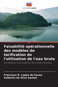 portada Faisabilité opérationnelle des modèles de tarification de l'utilisation de l'eau brute (in French)