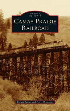 portada Camas Prairie Railroad (en Inglés)