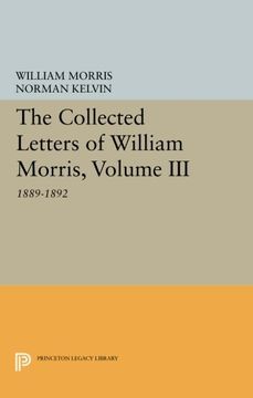 portada The Collected Letters of William Morris, Volume Iii: 1889-1892: 3 (Princeton Legacy Library) (en Inglés)