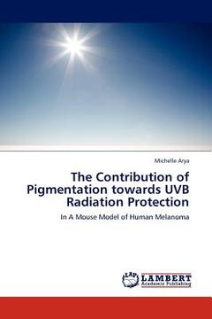 portada the contribution of pigmentation towards uvb radiation protection (en Inglés)