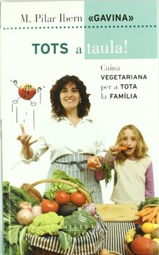 portada Tots a Taula Cuina Vegetariana per a Tota la Familia