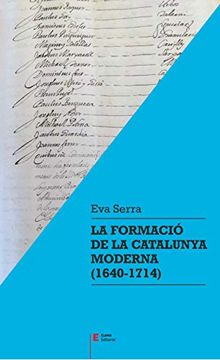 portada La Formació de la Catalunya Moderna. 1640 - 1714 (Referències) (in Catalá)