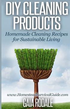 portada DIY Cleaning Products: Homemade Cleaning Recipes for Sustainable Living (in English)