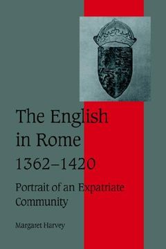 portada The English in Rome, 1362 1420: Portrait of an Expatriate Community (Cambridge Studies in Medieval Life and Thought: Fourth Series) (in English)