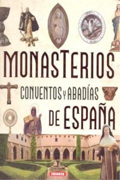 portada Atlas Ilustrado De Los Monasterios, Conventos Y Abadías De España (in Spanish)