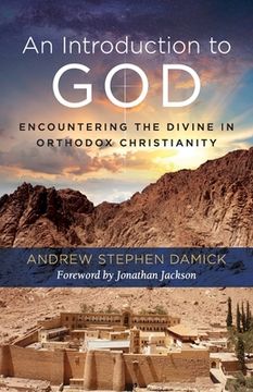 portada An Introduction to God: Encountering the Divine in Orthodox Christianity (en Inglés)