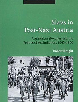 portada Slavs in Post-Nazi Austria: Carinthian Slovenes and the Politics of Assimilation, 1945-1960 (Sensory Studies) (in English)