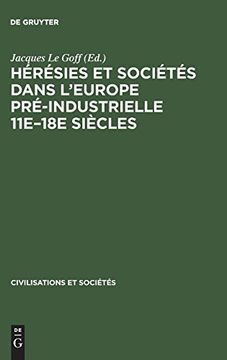 portada Hérésies et Sociétés Dans L'europe Pré-Industrielle 11E18E Siècles (en Francés)