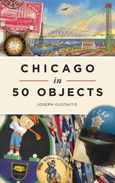 portada Chicago in 50 Objects