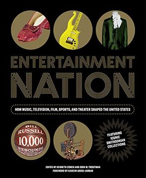 portada Entertainment Nation: How Music, Television, Film, Sports, and Theater Shaped the United States (en Inglés)