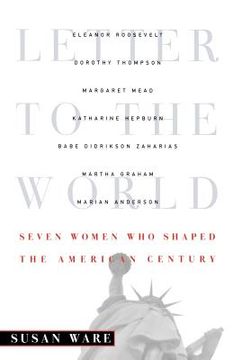 portada letter to the world: seven women who shaped the american century (en Inglés)