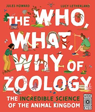 portada The Who, What, why of Zoology: The Incredible Science of the Animal Kingdom