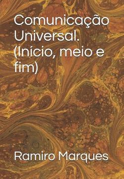 portada Comunicação Universal. (Início, Meio E Fim) (in Portuguese)